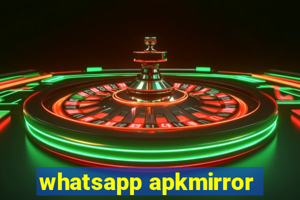 whatsapp apkmirror